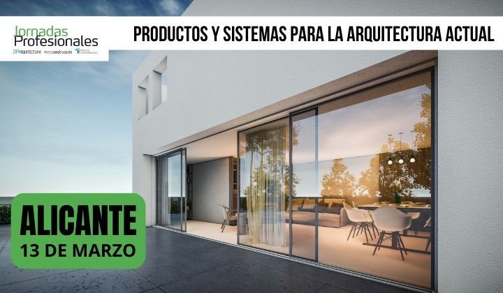 ALICANTE, 2025. Productos y sistemas para la arquitectura actual