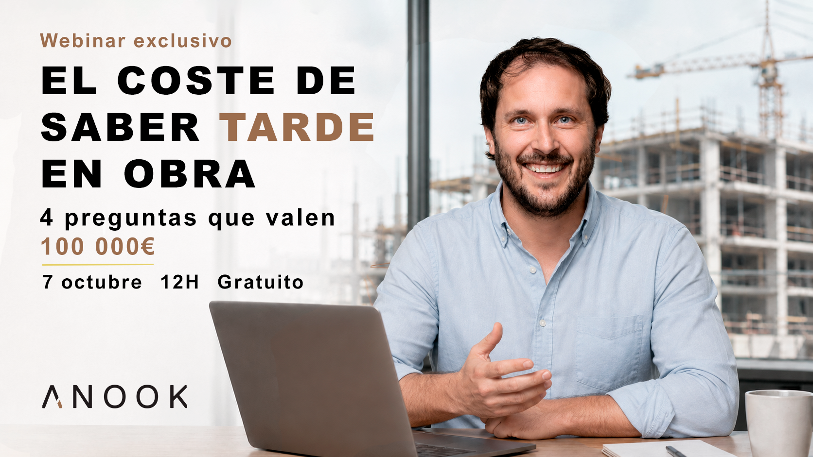 WEBINAR ONLINE: El coste de saber tarde en obra: 4 preguntas que valen 100.000&euro;