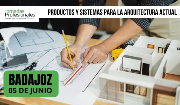 - Badajoz, 2025. Productos y sistemas para la arquitectura actual