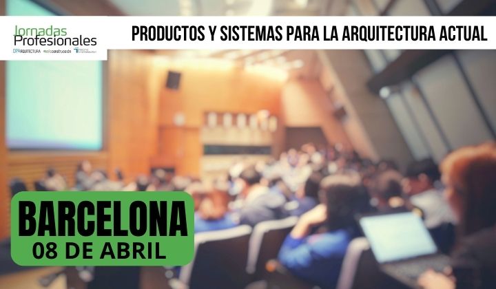 BARCELONA, 2025. Productos y sistemas para la arquitectura actual
