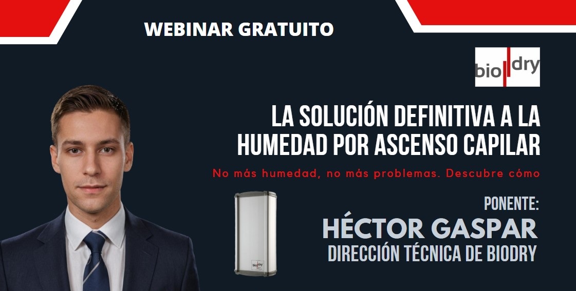 Webinar Biodry:LA SOLUCIÓN DEFINITIVA A LA HUMEDAD POR ASCENSO CAPILAR