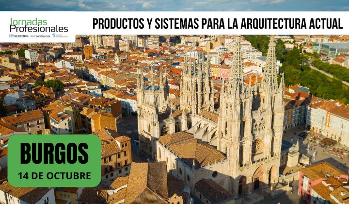 - Burgos, 2025. Productos y sistemas para la arquitectura actual