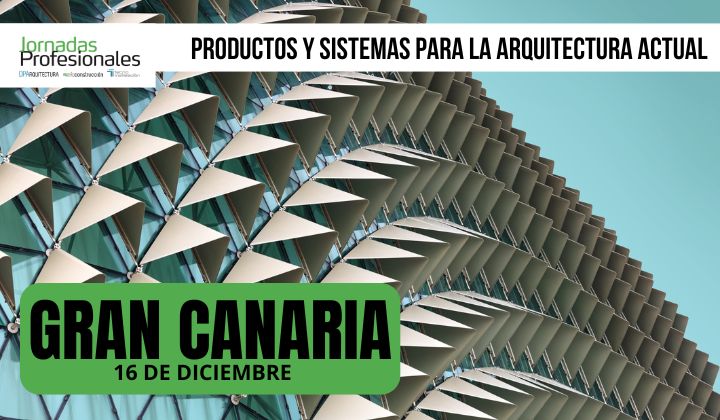 - Gran Canaria, 2025. Productos y sistemas para la arquitectura actual