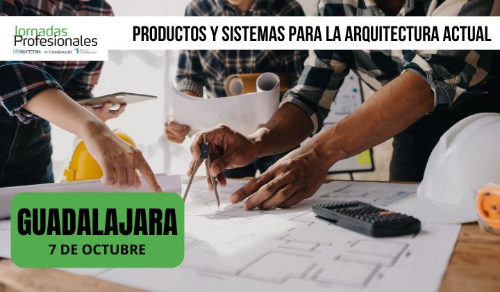 Guadalajara, 2025. Productos y sistemas para la arquitectura actual
