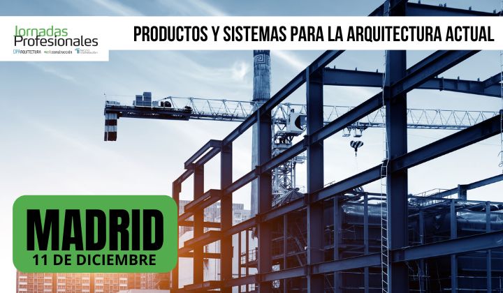 - Madrid, 2025. Productos y sistemas para la arquitectura actual