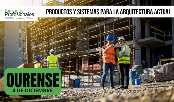 - Ourense, 2025. Productos y sistemas para la arquitectura actual