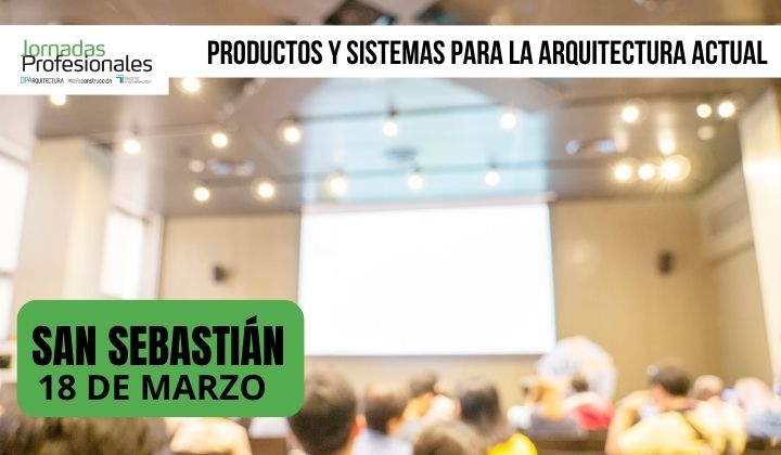 SAN SEBASTIÁN, 2025. Productos y sistemas para la arquitectura actual