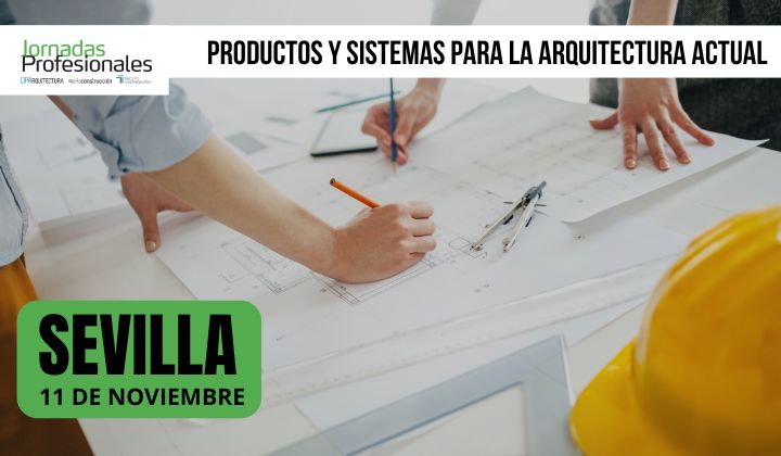 - Sevilla, 2025. Productos y sistemas para la arquitectura actual