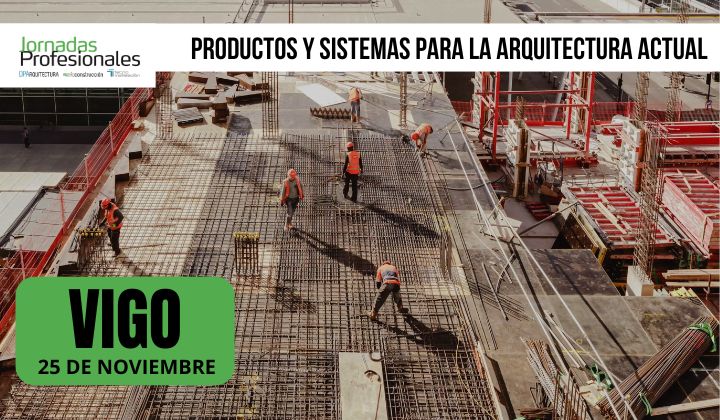 - Vigo, 2025. Productos y sistemas para la arquitectura actual