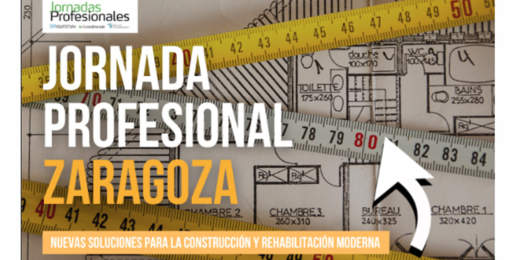 2022: ZARAGOZA: Nuevas soluciones para la construcción y rehabilitación moderna