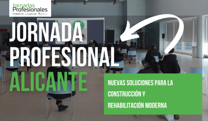 2022 Alicante: Jornadas Nuevas Soluciones para la Construcción y Rehabilitación Moderna