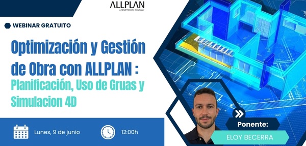 - 2025 WEBINAR: Optimización y Gestión de Obra con ALLPLAN : Planificación y Uso de Gruas