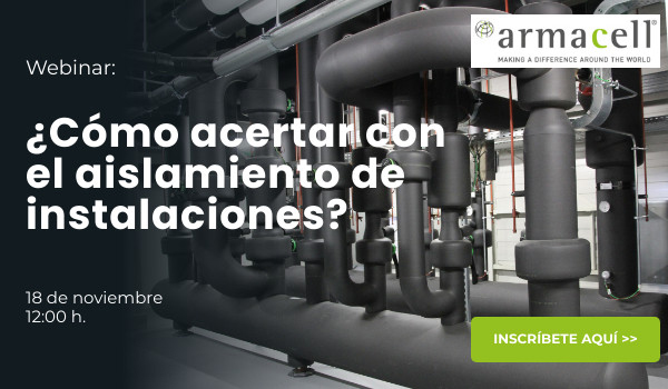 2020 Armacell ¿Cómo acertar con el aislamiento de instalaciones?