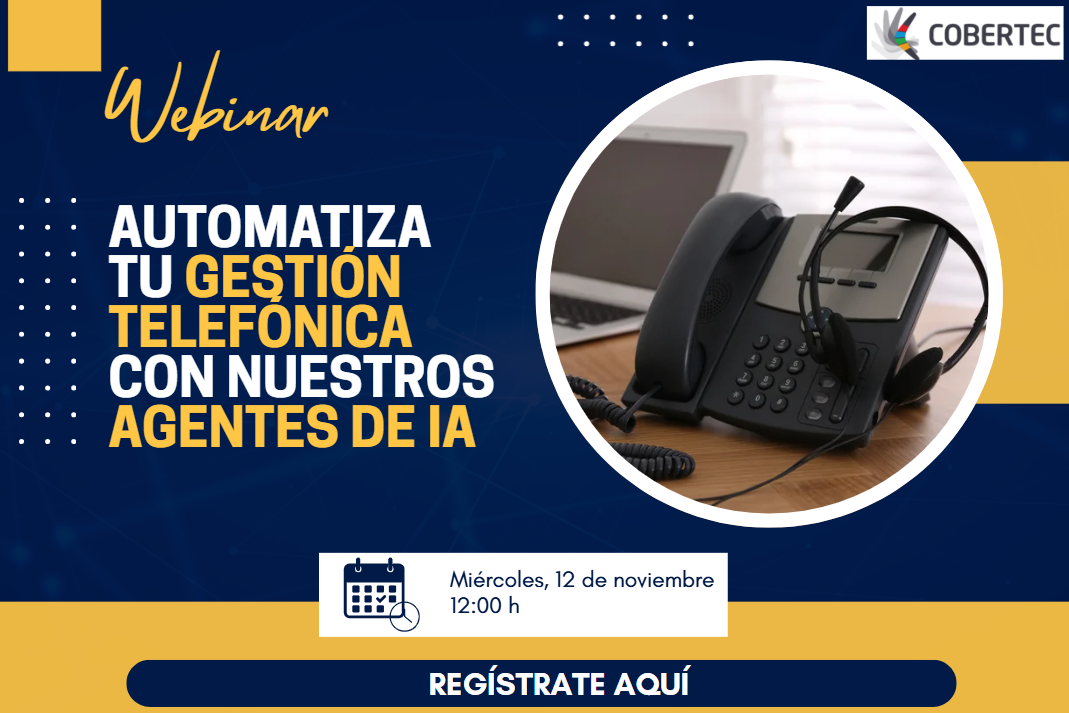 - 2025 WEBINARS: Automatiza tu gestión telefónica con agentes de IA