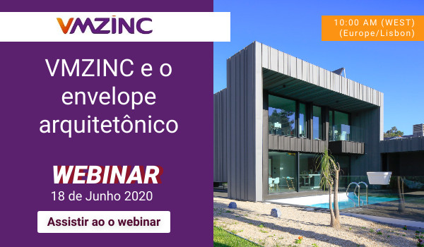 WEBINAR>> VMZINC e o envelope arquitetônico – VMZINC y la envolvente arquitectónica