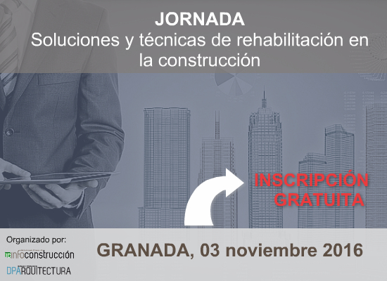 GRANADA 2016: Técnicas y sistemas de rehabilitación para una construcción eficiente