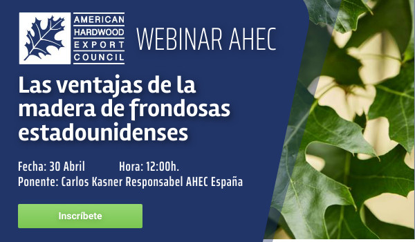 WEBINAR >> AHEC. American Hardwood. Las ventajas de la madera de frondosas estadounidenses para la construcción y el diseño 