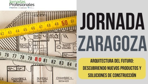 ZARAGOZA: ARQUITECTURA DE FUTURO: descubriendo nuevos productos y soluciones de construcción