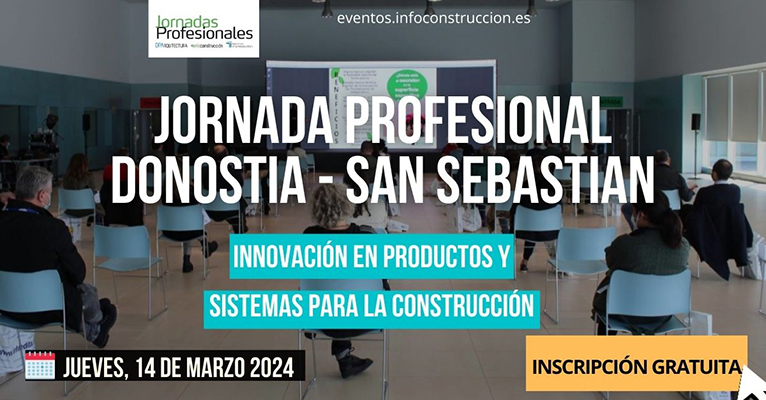 2024 - DONOSTIA: ARQUITECTURA DE FUTURO:  Descubriendo nuevos productos y soluciones de construcción