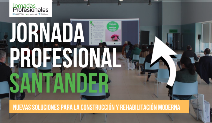 2022 SANTANDER: Nuevas soluciones para la construcción y rehabilitación moderna