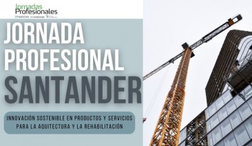 2023: SANTANDER: Innovación sostenible en productos y servicios para la arquitectura y la rehabilitación