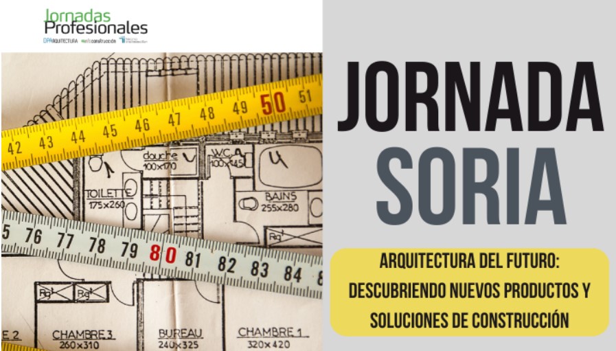 SORIA: ARQUITECTURA DE FUTURO: descubriendo nuevos productos y soluciones de construcción