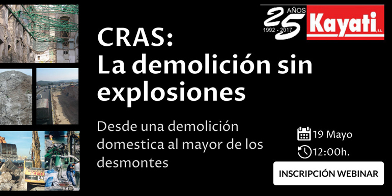 2021-CRAS: La demolición sin explosiones -Desde una demolicion domestica al mayor de los desmontes