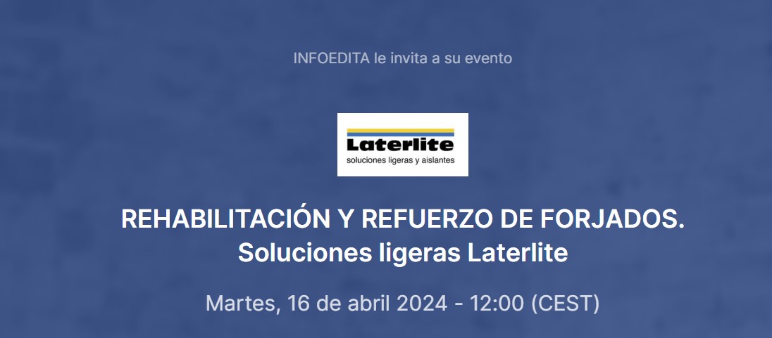 - Webinar Rehabilitación y refuerzo de tejados, Laterlite