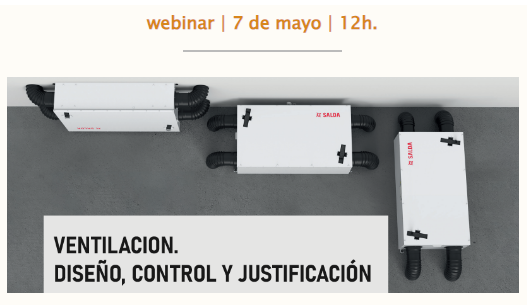 - Webinar: VENTILACION. DISEÑO, CONTROL Y JUSTIFICACIÓN