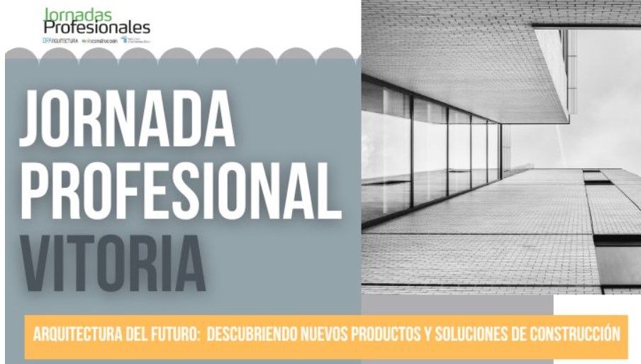 VITORIA: ARQUITECTURA DE FUTURO: descubriendo nuevos productos y soluciones de construcción