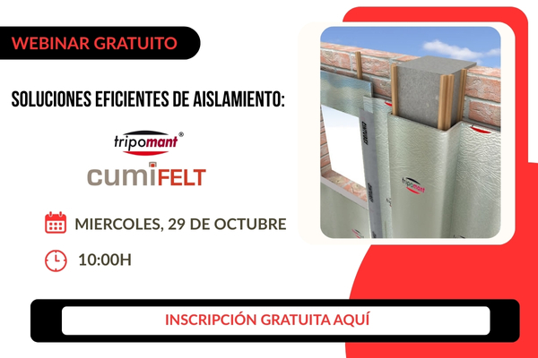 - 2025 WEBINARS: Soluciones Eficientes de Aislamiento: Tripomant y Cumifelt