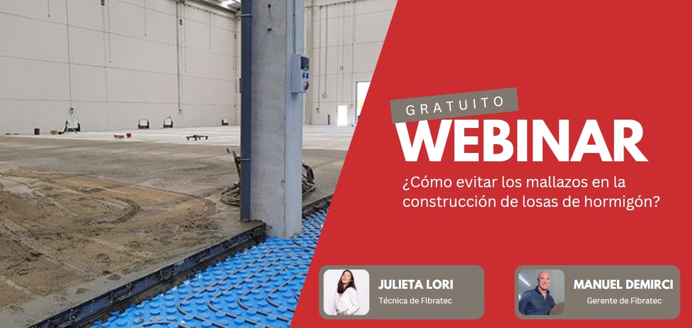 Webinar Fibratec: ¿Cómo evitar los mallazos en la construcción de losas de hormigón?