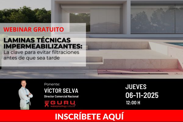 - 2025 WEBINARS:  Laminas técnicas impermeabilizantes: la clave para evitar filtraciones antes de que sea tarde