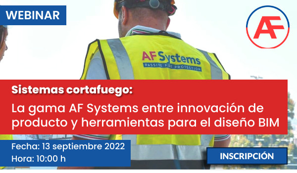 2022 Webinars: Sistemas cortafuego: la gama AF Systems entre innovación de producto y herramientas para el diseño BIM
