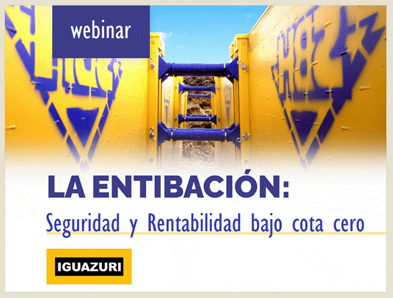 2023: webinar. La Entibación: Seguridad y Rentabilidad bajo cota cero (Iguazuri)