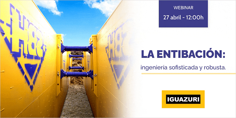 2022 Webinar: La entibación: ingeniería sofisticada y robusta