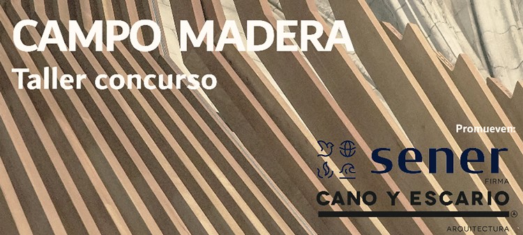 Primera edición del Concurso Campo Madera Cano y Escario Arquitectura
