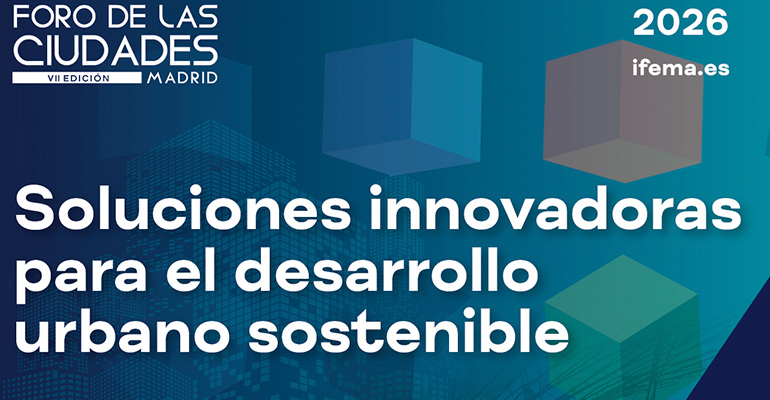 Ciclo de eventos sobre regeneración urbana de la mano de el Foro de las Ciudades de Ifema Madrid y el Observatorio 2030 de Cscae