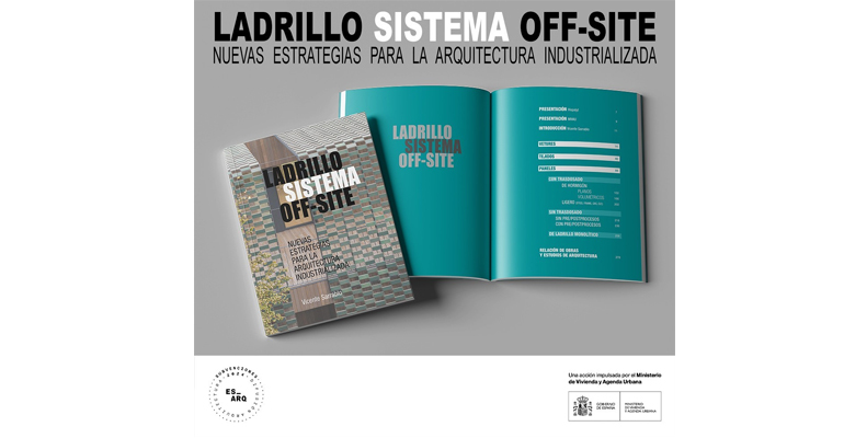 El libro “Ladrillo sistema off-site” analiza el papel del ladrillo cerámico en la construcción industrializada