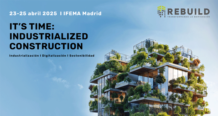 Arranca Rebuild 2025, la cita clave para la construcción industrializada en Europa