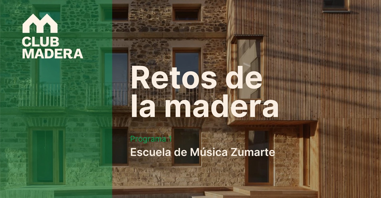 Club Madera estrena ‘Retos de la madera’, un nuevo formato audiovisual sobre construcción sostenible