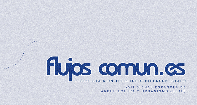 Abierta la convocatoria de proyectos para la XVII Bienal Española de Arquitectura y Urbanismo