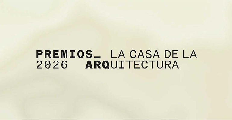 Premios Casa Arquitectura 2026 - DPArquitectura