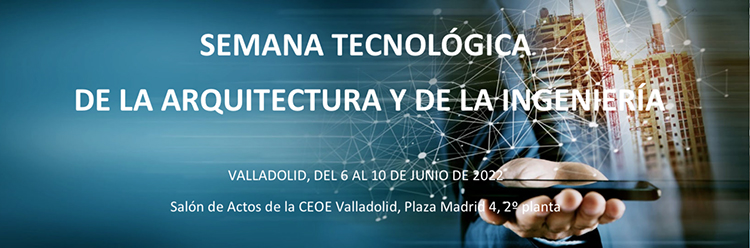 La Semana Tecnológica de la Arquitectura y de la Ingeniería comienza el 6 de junio en Valladolid