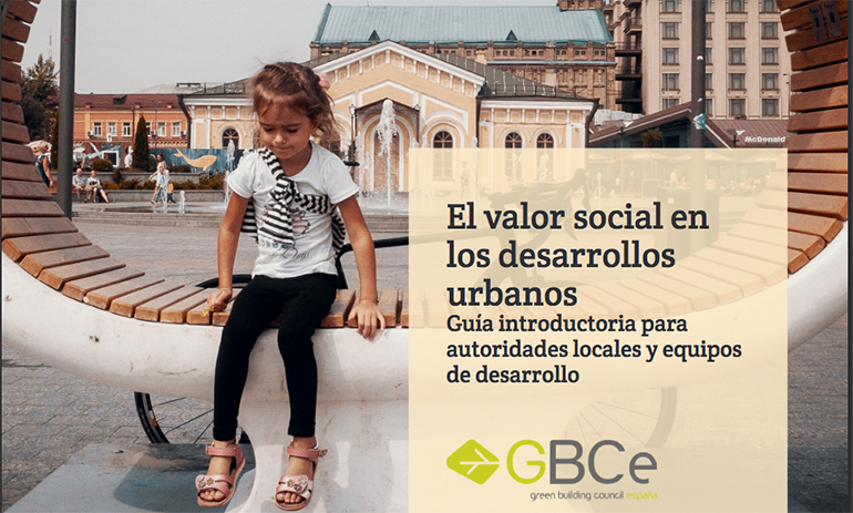 El valor social en los nuevos desarrollos urbanos generará entornos más prósperos, saludables y sostenibles